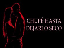 Lamí y chupé hasta dejarlo empapado - Infieles - Relato Erótico Real en Español